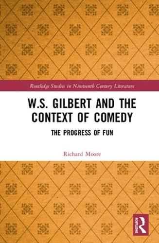Cover image for W.S. Gilbert and the Context of Comedy: The Progress of Fun