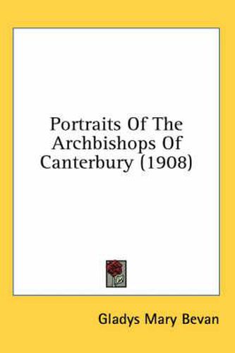 Cover image for Portraits of the Archbishops of Canterbury (1908)