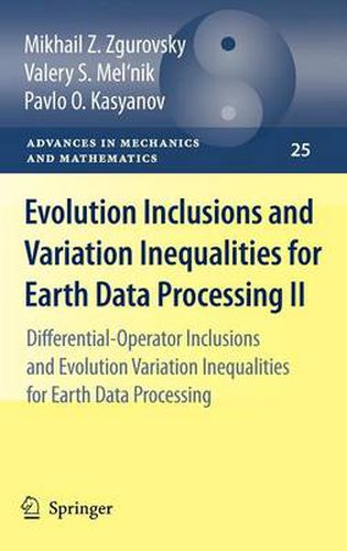 Cover image for Evolution Inclusions and Variation Inequalities for Earth Data Processing II: Differential-Operator Inclusions and Evolution Variation Inequalities for Earth Data Processing