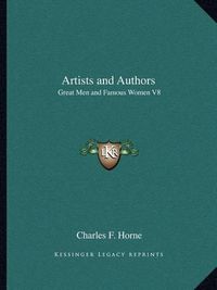 Cover image for Artists and Authors: Great Men and Famous Women V8