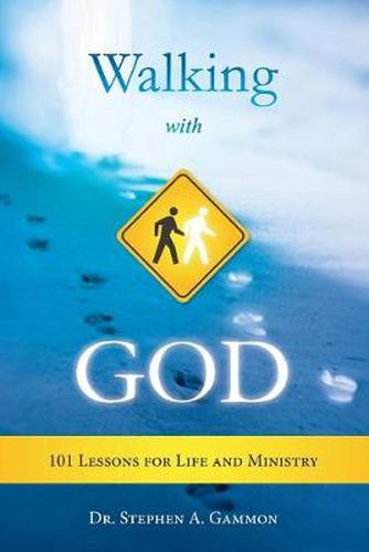 Cover image for Walking with God: 101 Lessons for Life and Ministry