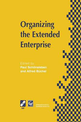 Cover image for Organizing the Extended Enterprise: IFIP TC5 / WG5.7 International Working Conference on Organizing the Extended Enterprise 15-18 September 1997, Ascona, Ticino, Switzerland