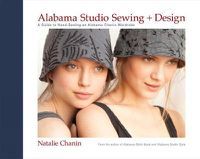 Cover image for Alabama Studio Sewing & Design: A Guide to Hand-sewing an Alabama Chanin Wardrobe