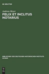 Cover image for Felix et inclitus notarius