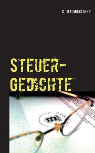 Cover image for Steuer-Gedichte: Humor ist, wenn man"s trotzdem macht!