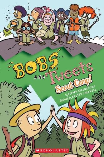 Scout Camp! (Bobs and Tweets #4): Volume 4