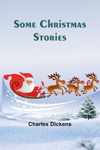 Cover image for Some Christmas Stories