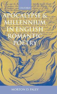 Cover image for Apocalypse and Millennium in English Romantic Poetry