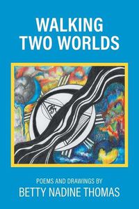 Cover image for Walking Two Worlds