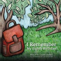 Cover image for I Remember My Eighth Birthday