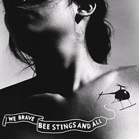 Cover image for We Brave Bee Stings And All