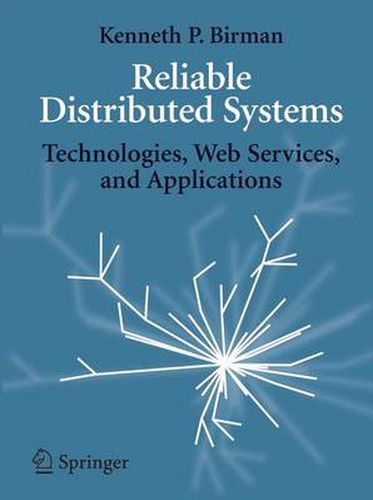 Cover image for Reliable Distributed Systems: Technologies, Web Services, and Applications