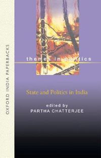 Cover image for State and Politics in India