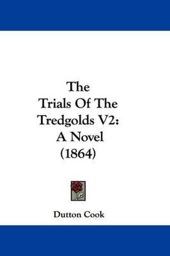 Cover image for The Trials of the Tredgolds V2: A Novel (1864)
