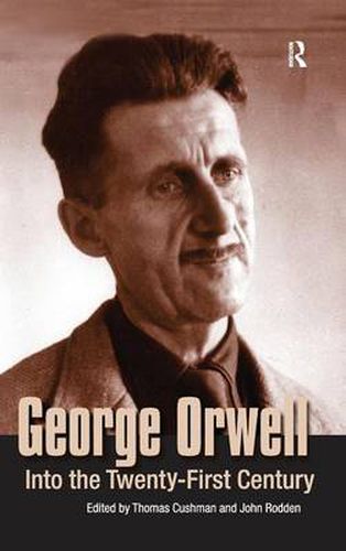 Cover image for George Orwell: Into the Twenty-first Century