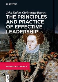 Cover image for The Principles and Practice of Effective Leadership