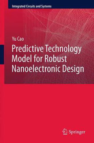 Cover image for Predictive Technology Model for Robust Nanoelectronic Design