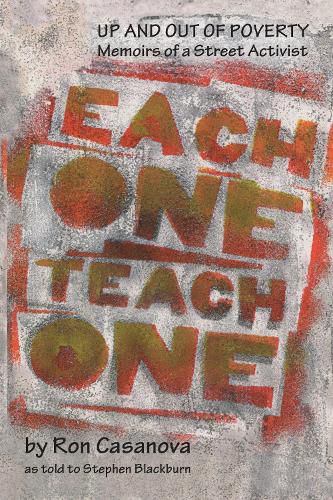 Cover image for Each One Teach One: Up and Out of Poverty, Memoirs of a Street Activist