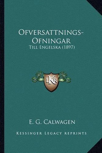 Cover image for Ofversattnings-Ofningar: Till Engelska (1897)