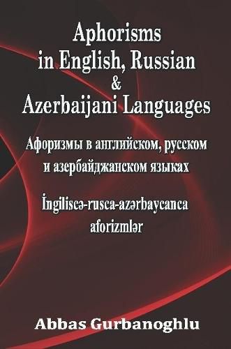 Cover image for Aphorisms in English, Russian & Azerbaijani Languages