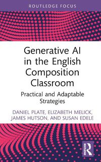 Cover image for Generative AI in the English Composition Classroom