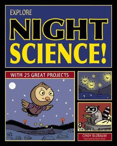 Cover image for Explore Night Science!: With 25 Great Projects