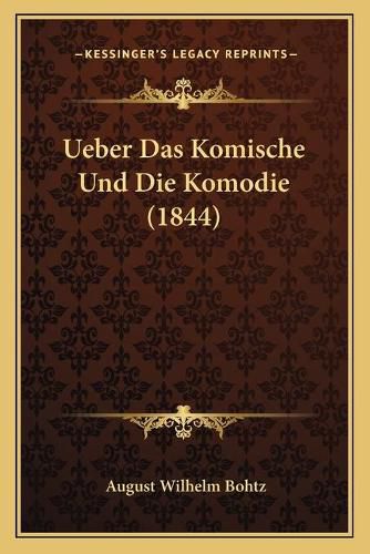 Cover image for Ueber Das Komische Und Die Komodie (1844)