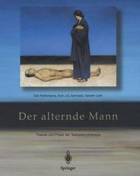 Cover image for Der Alternde Mann: Theorie Und Praxis Der Testosterontherapie