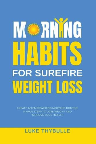 Cover image for Morning Habits For Surefire Weight Loss