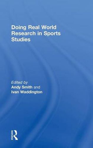 Cover image for Doing Real World Research in Sports Studies