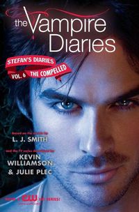 Cover image for Vampire Diaries: Stefan's Diaries: The Compelled