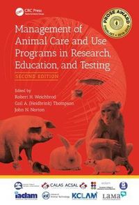 Cover image for Management of Animal Care and Use Programs in Research, Education, and Testing