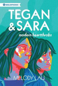 Cover image for Tegan and Sara: Modern Heartthrobs