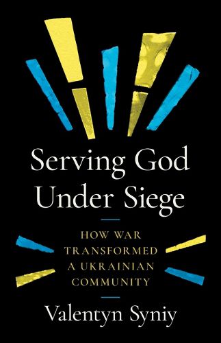Cover image for Serving God Under Siege