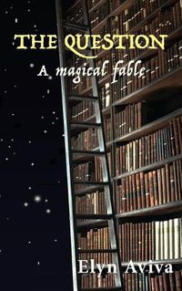 Cover image for The Question: A Magical Fable