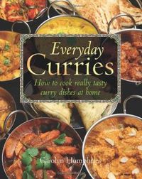 Cover image for Everyday Curries: How to Cook Really Tasty Curry Dishes at Home