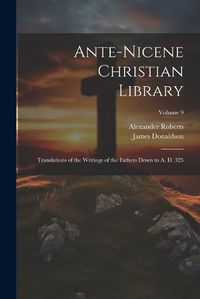 Cover image for Ante-Nicene Christian Library