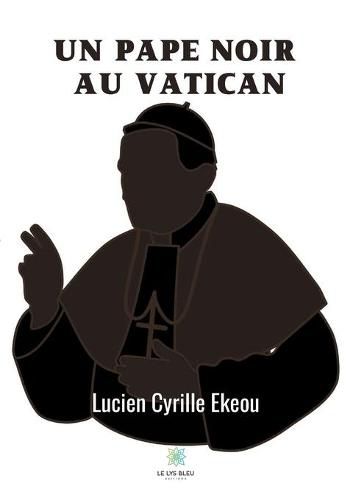 Cover image for Un pape noir au Vatican