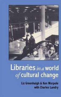 Cover image for Libraries In A World Of Cultural Change