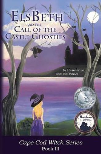 Cover image for ElsBeth and the Call of the Castle Ghosties: Book III in the Cape Cod Witch Series