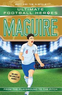 Cover image for Maguire (Ultimate Football Heroes - International Edition) - includes the World Cup Journey!: Collect them all!