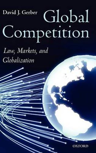 Cover image for Global Competition: Law, Markets, and Globalization