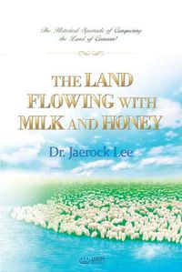 Cover image for The Land Flowing with Milk and Honey