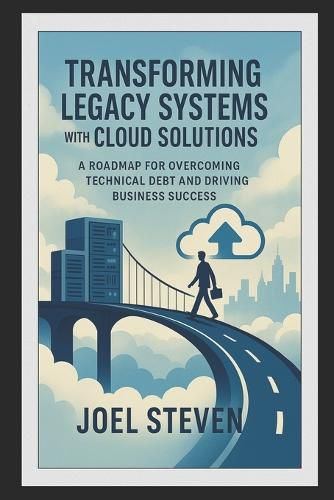 Cover image for Transforming Legacy Systems with Cloud Solutions