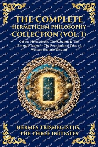 Cover image for The Complete Hermeticism Philosophy Collection (Vol. 1)