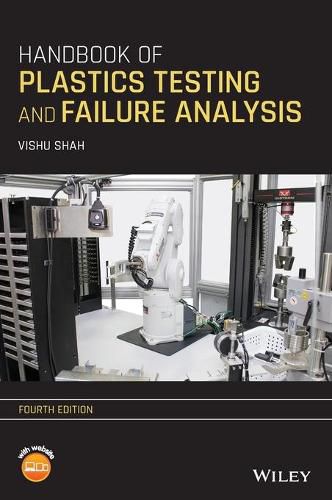 Cover image for Handbook of Plastics Testing and Failure Analysis,  Fourth Edition