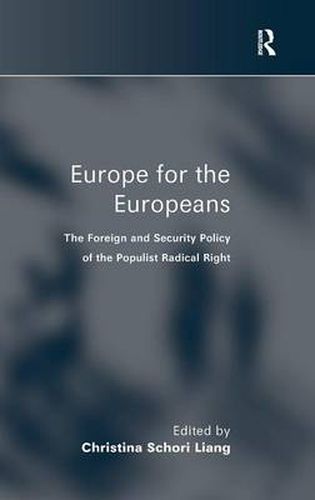 Cover image for Europe for the Europeans: The Foreign and Security Policy of the Populist Radical Right