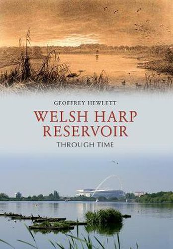 Cover image for Welsh Harp Reservoir Through Time