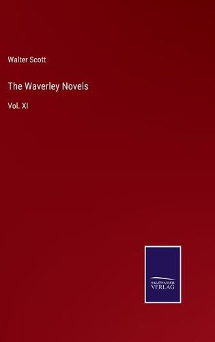 Cover image for The Waverley Novels: Vol. XI