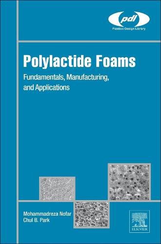 Cover image for Polylactide Foams: Fundamentals, Manufacturing, and Applications